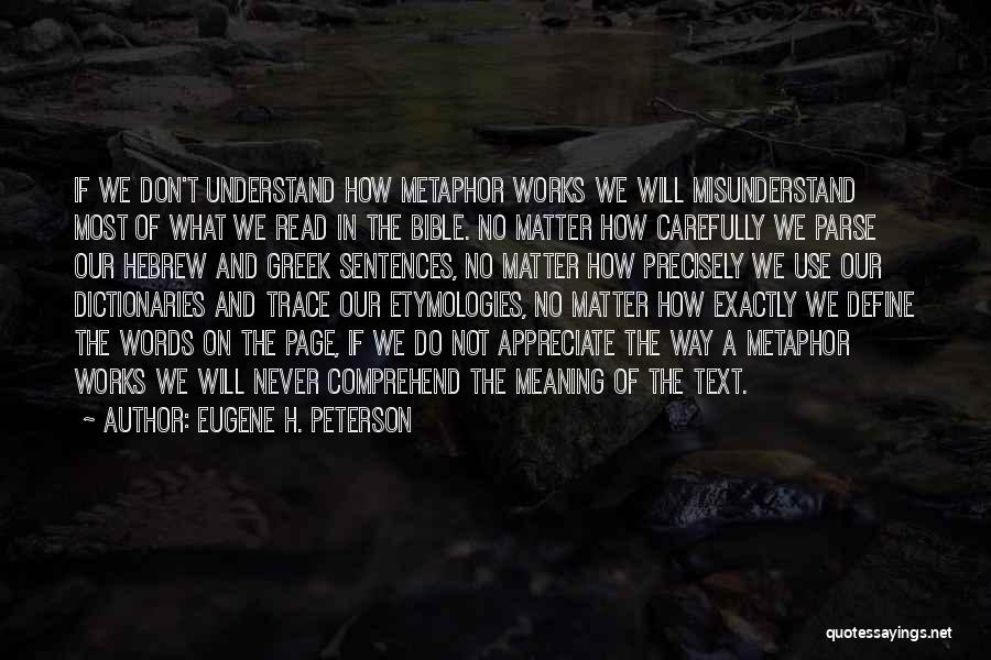 Read Carefully Quotes By Eugene H. Peterson