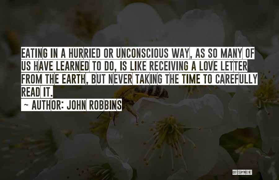 Read Carefully Quotes By John Robbins
