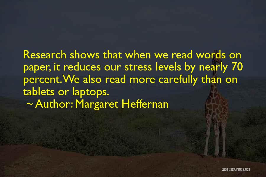 Read Carefully Quotes By Margaret Heffernan