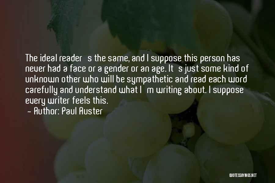 Read Carefully Quotes By Paul Auster