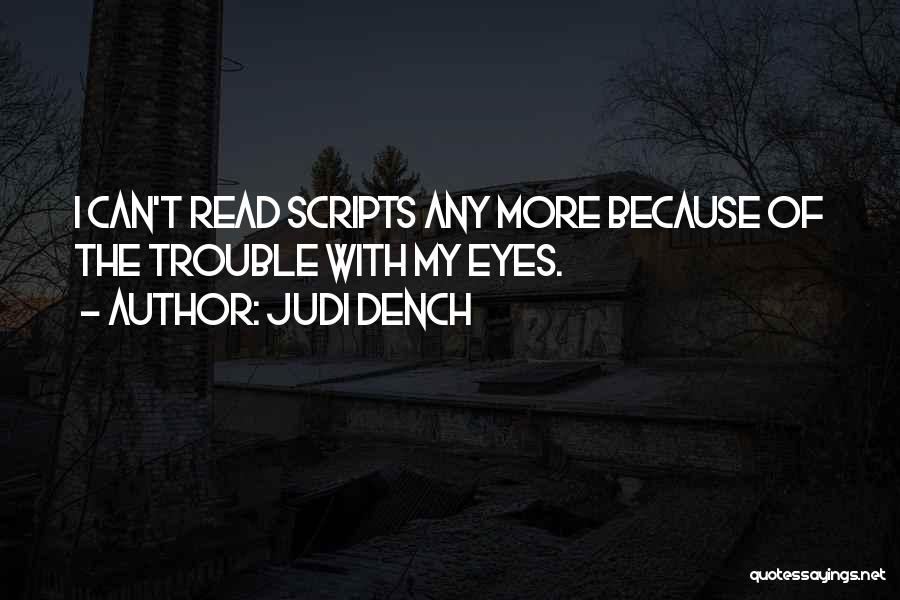 Read Eyes Quotes By Judi Dench