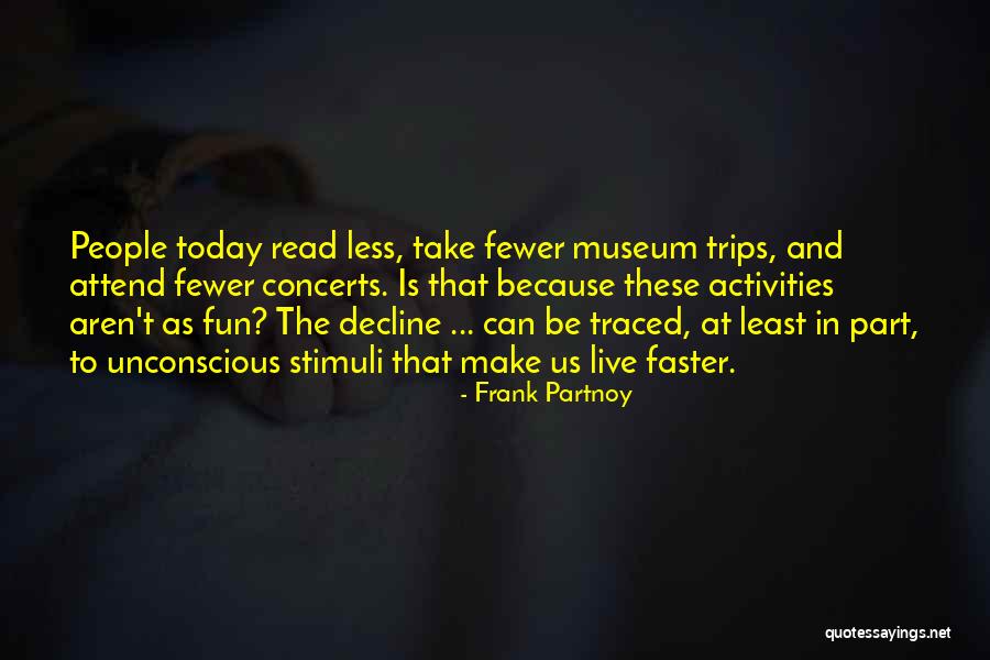Read Faster Quotes By Frank Partnoy Read Faster Quotes By Frank Partnoy