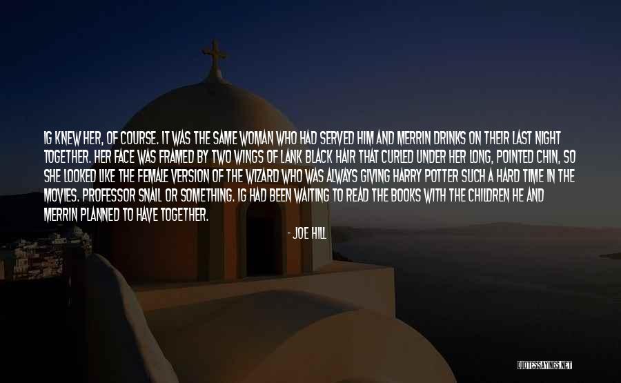 Read Harry Potter Now Quotes By Joe Hill Read Harry Potter Now Quotes By Joe Hill