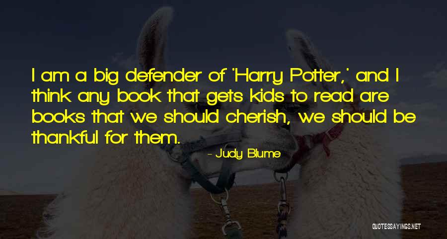 Read Harry Potter Now Quotes By Judy Blume Read Harry Potter Now Quotes By Judy Blume