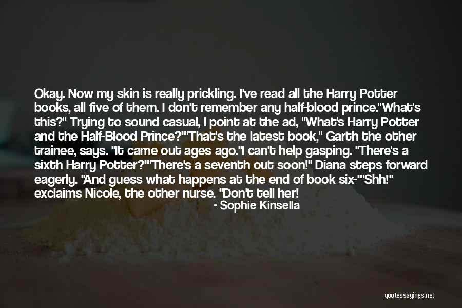 Read Harry Potter Now Quotes By Sophie Kinsella Read Harry Potter Now Quotes By Sophie Kinsella
