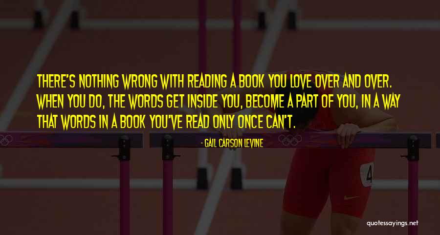Read Inside The Book Quotes By Gail Carson Levine Read Inside The Book Quotes By Gail Carson Levine