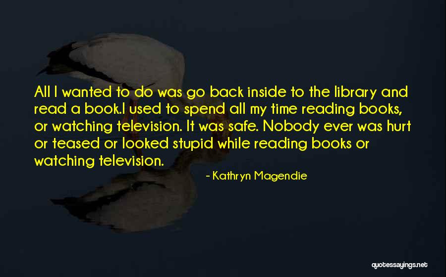 Read Inside The Book Quotes By Kathryn Magendie Read Inside The Book Quotes By Kathryn Magendie