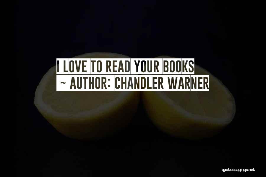 Read It Quotes By Chandler Warner