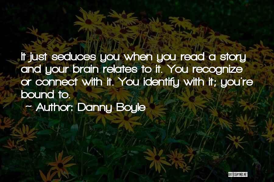 Read It Quotes By Danny Boyle