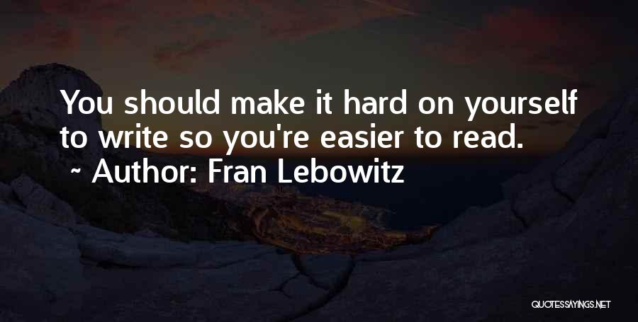 Read It Quotes By Fran Lebowitz