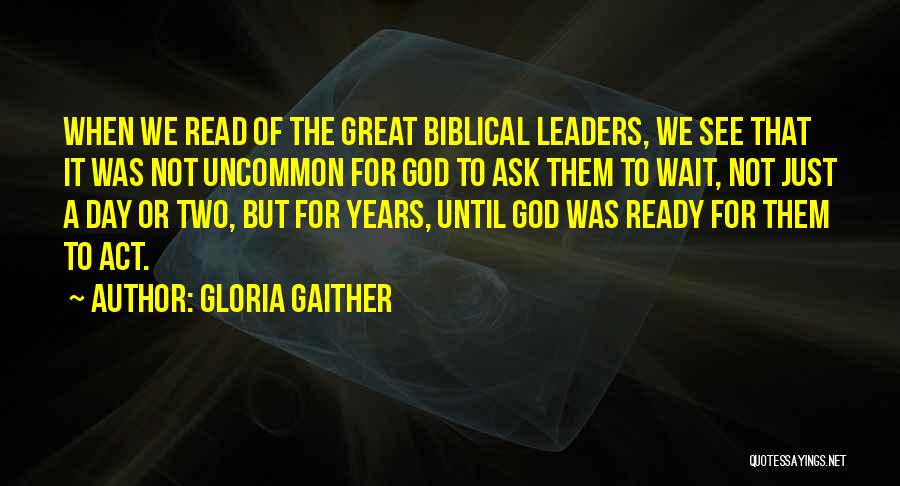 Read It Quotes By Gloria Gaither