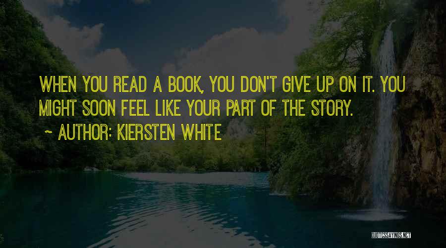 Read Like A Book Quotes By Kiersten White