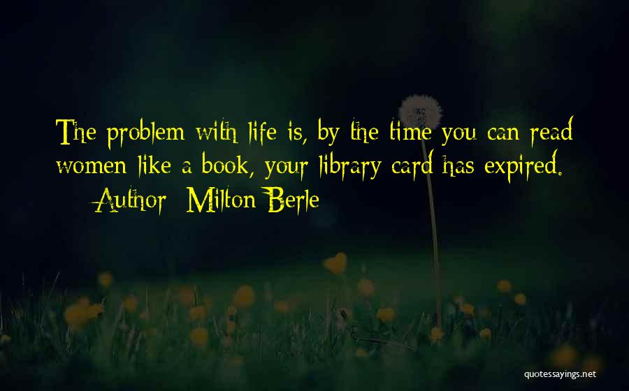 Read Like A Book Quotes By Milton Berle