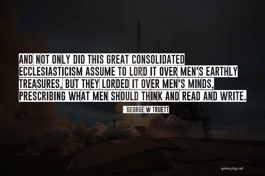 Read Minds Quotes By George W Truett Read Minds Quotes By George W Truett