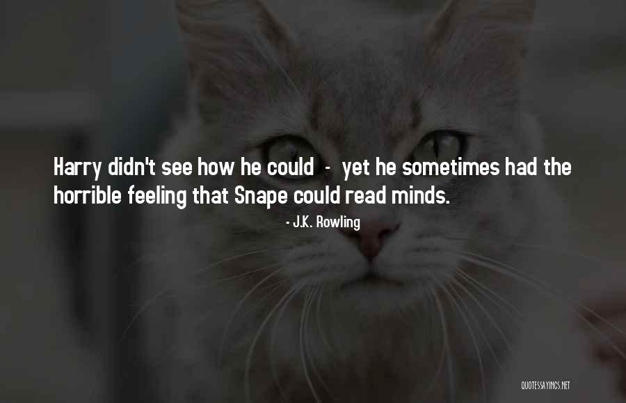 Read Minds Quotes By J.K. Rowling Read Minds Quotes By J.K. Rowling