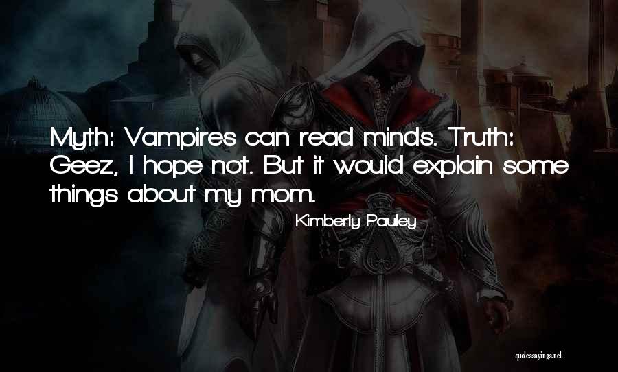 Read Minds Quotes By Kimberly Pauley Read Minds Quotes By Kimberly Pauley