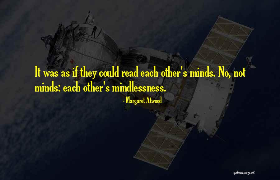 Read Minds Quotes By Margaret Atwood Read Minds Quotes By Margaret Atwood