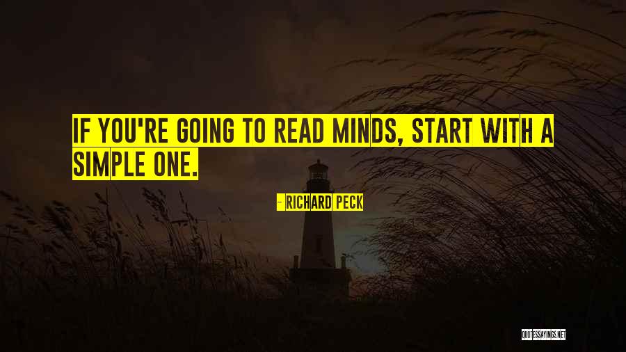 Read Minds Quotes By Richard Peck Read Minds Quotes By Richard Peck
