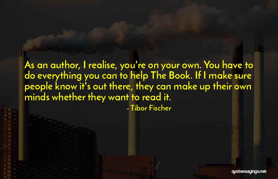 Read Minds Quotes By Tibor Fischer Read Minds Quotes By Tibor Fischer