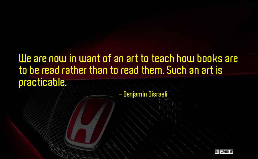 Read Now Quotes By Benjamin Disraeli