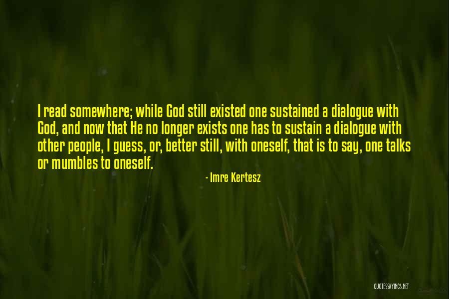 Read Now Quotes By Imre Kertesz
