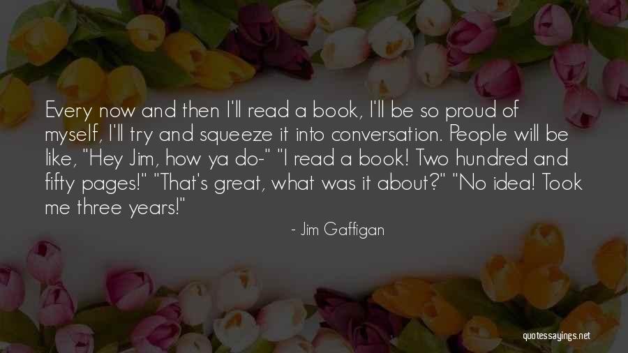 Read Now Quotes By Jim Gaffigan