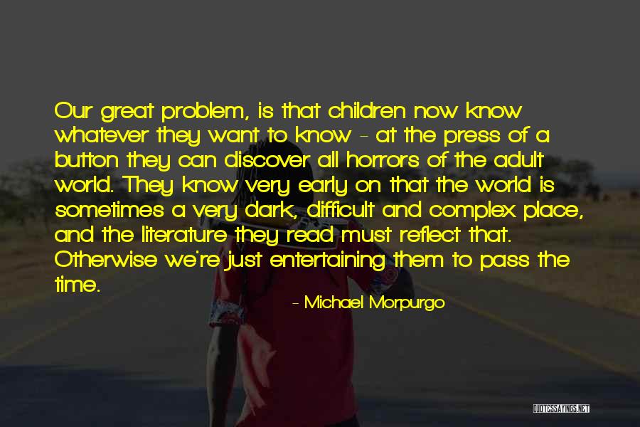 Read Now Quotes By Michael Morpurgo