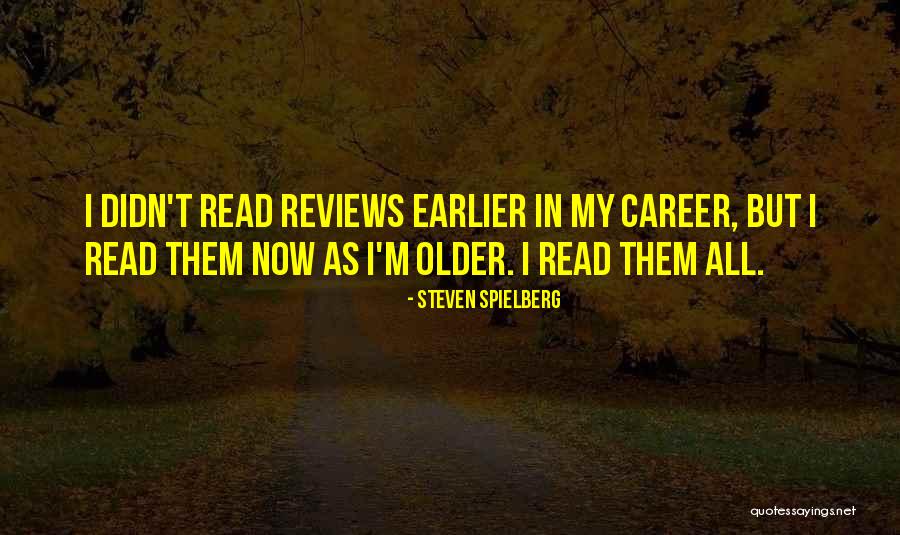 Read Now Quotes By Steven Spielberg