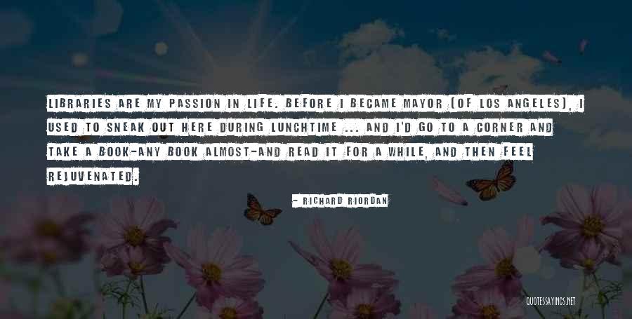 Read Riordan Quotes By Richard Riordan Read Riordan Quotes By Richard Riordan