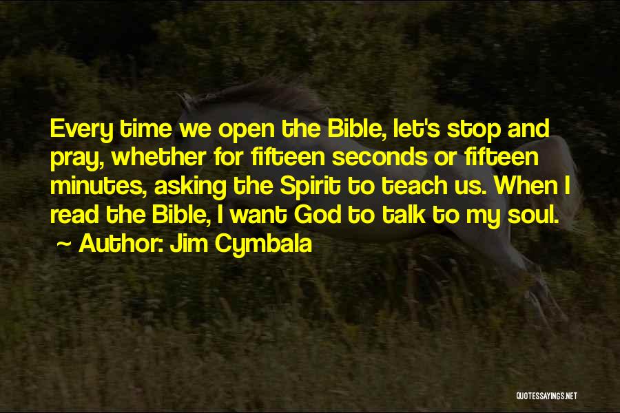 Read The Bible Quotes By Jim Cymbala