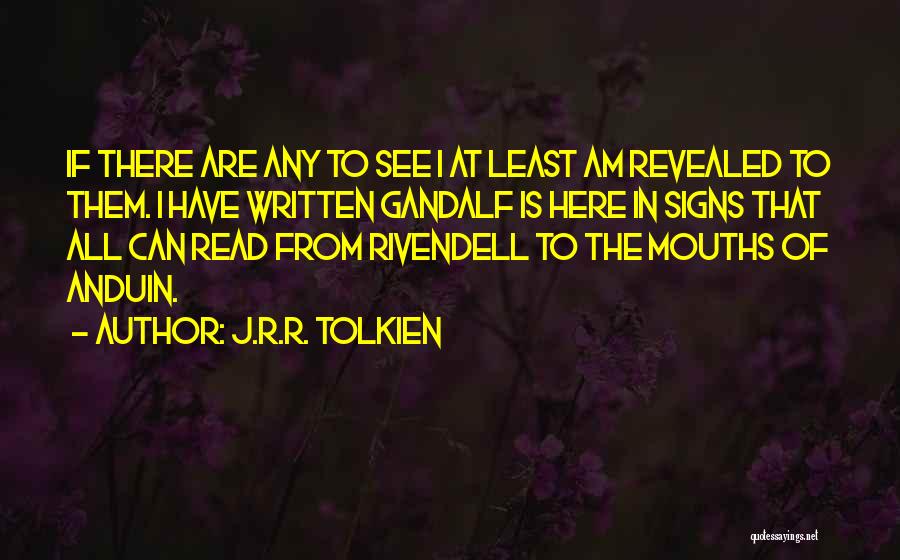 Read The Signs Quotes By J.R.R. Tolkien