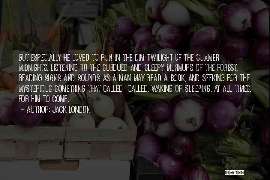 Read The Signs Quotes By Jack London