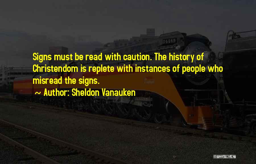 Read The Signs Quotes By Sheldon Vanauken