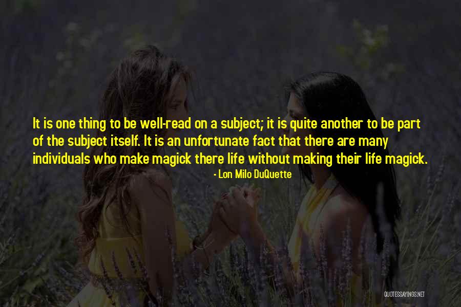 Read The Subject You Want To Read Quotes By Lon Milo DuQuette Read The Subject You Want To Read Quotes By Lon Milo DuQuette