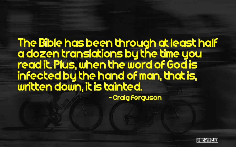 Read The Word Of God Quotes By Craig Ferguson Read The Word Of God Quotes By Craig Ferguson