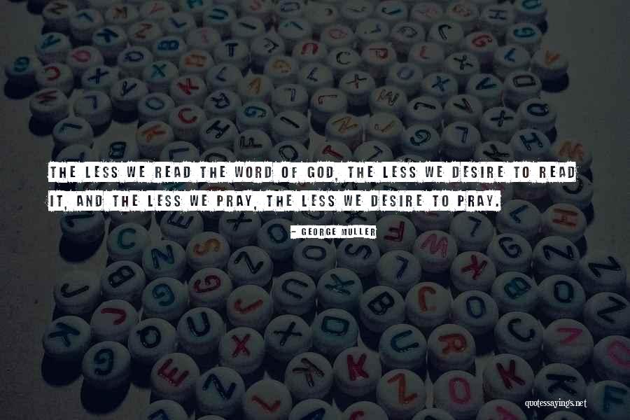 Read The Word Of God Quotes By George Muller Read The Word Of God Quotes By George Muller