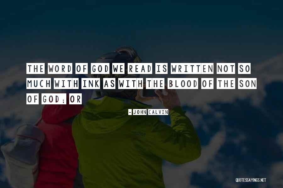 Read The Word Of God Quotes By John Calvin Read The Word Of God Quotes By John Calvin