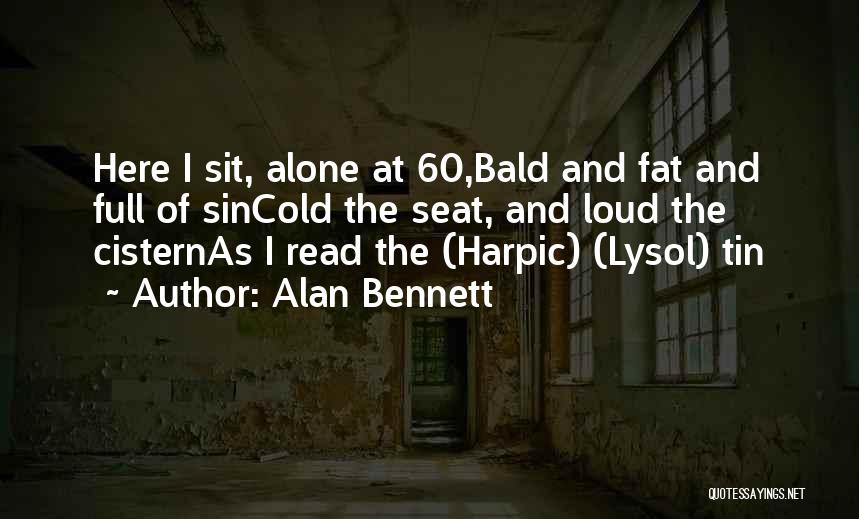 Read This Out Loud Quotes By Alan Bennett