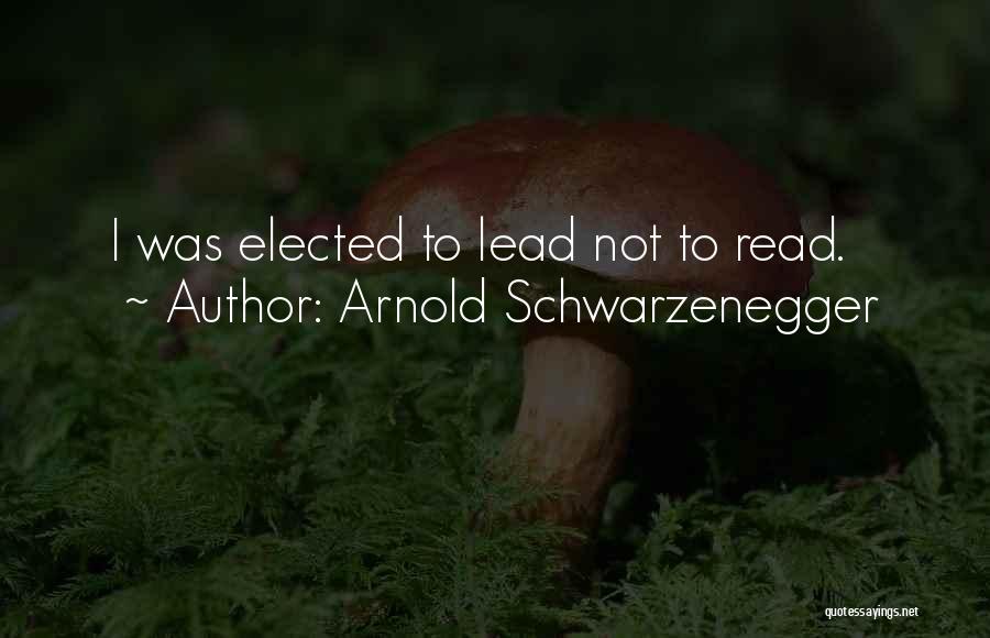 Read To Lead Quotes By Arnold Schwarzenegger