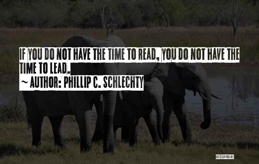 Read To Lead Quotes By Phillip C. Schlechty