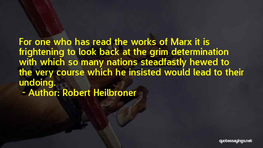 Read To Lead Quotes By Robert Heilbroner