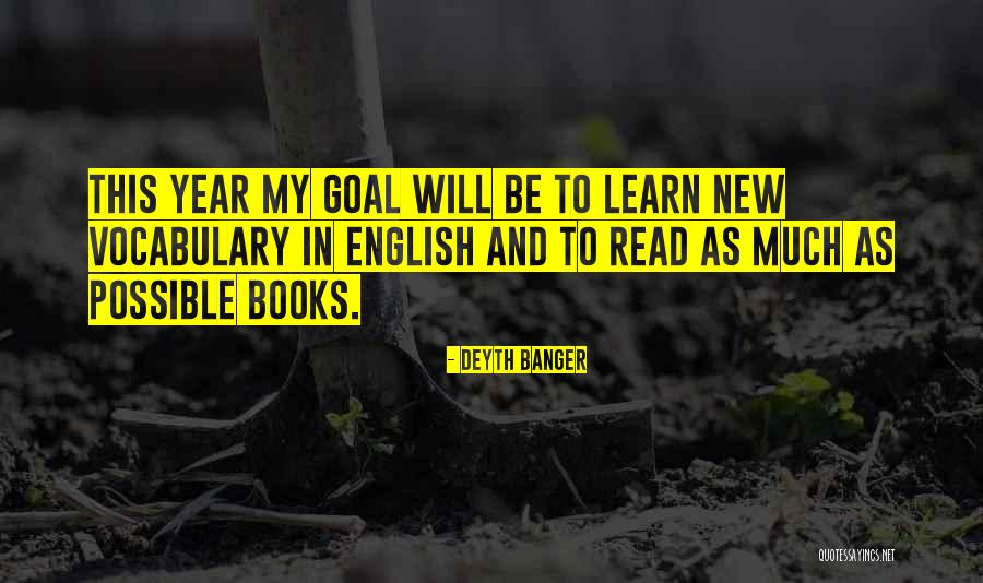 Read To Learn Quotes By Deyth Banger