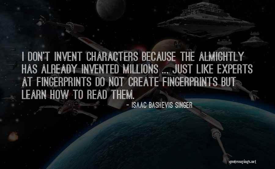 Read To Learn Quotes By Isaac Bashevis Singer