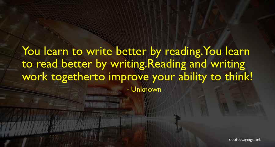 Read To Learn Quotes By Unknown