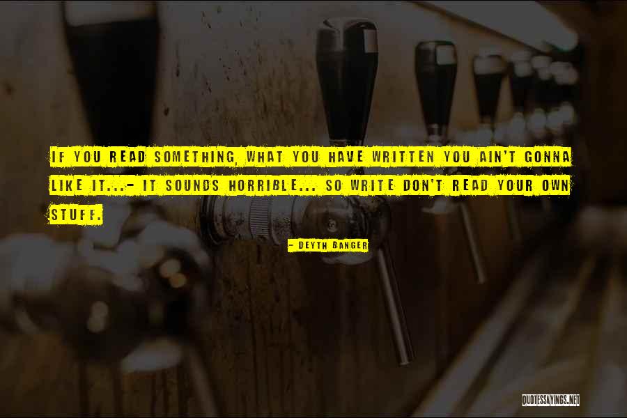 Read What You Like Quotes By Deyth Banger Read What You Like Quotes By Deyth Banger