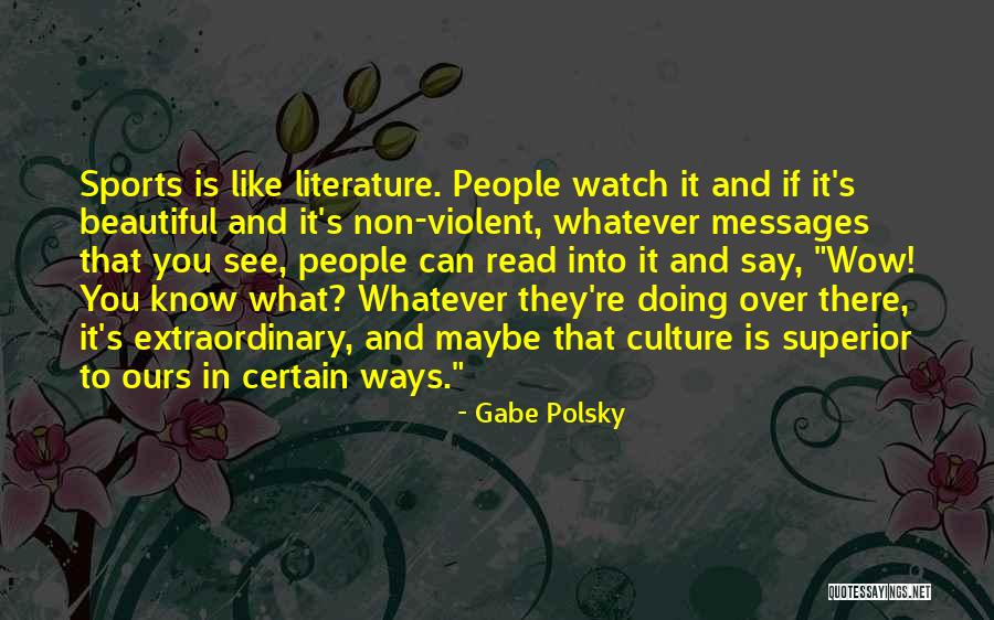 Read What You Like Quotes By Gabe Polsky Read What You Like Quotes By Gabe Polsky