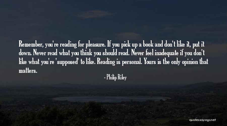 Read What You Like Quotes By Philip Riley Read What You Like Quotes By Philip Riley