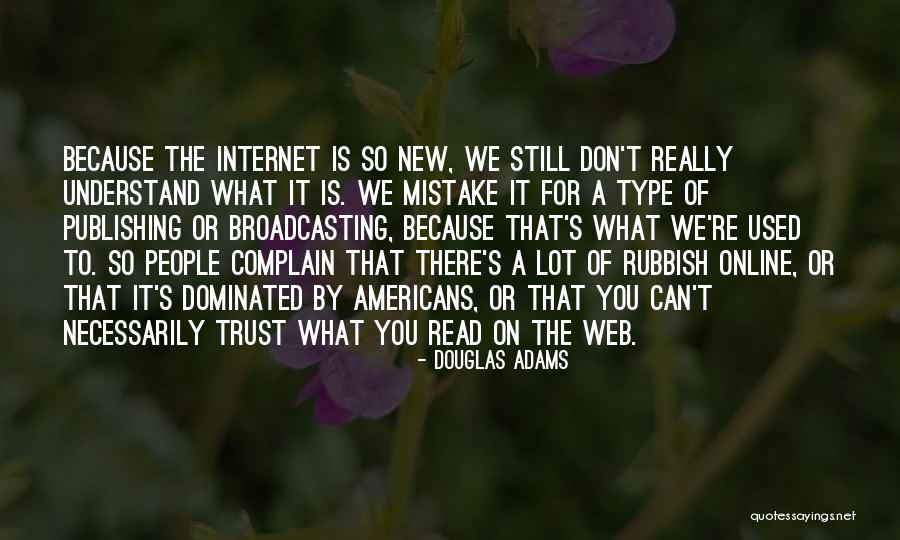 Read What You Type Quotes By Douglas Adams Read What You Type Quotes By Douglas Adams
