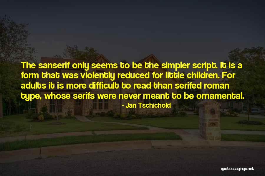 Read What You Type Quotes By Jan Tschichold Read What You Type Quotes By Jan Tschichold