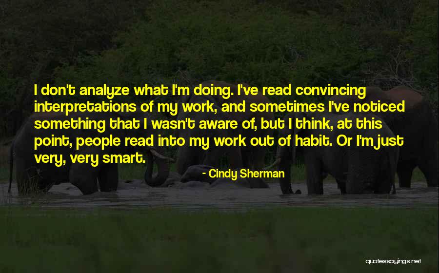 Read With Cindy Quotes By Cindy Sherman Read With Cindy Quotes By Cindy Sherman